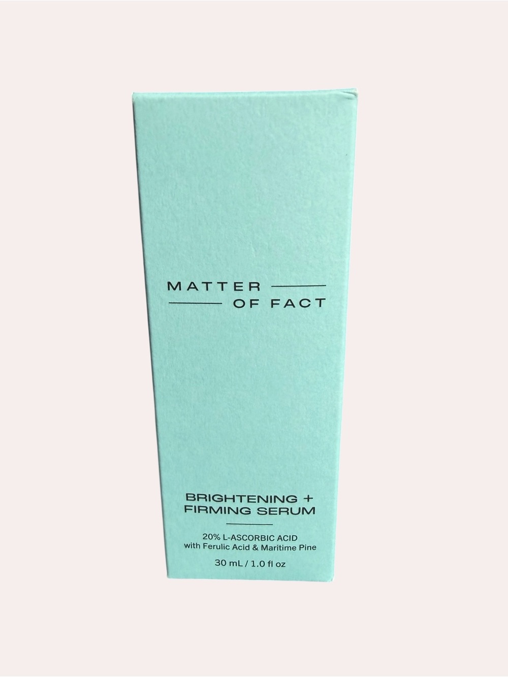Matter of Fact Brightening + Firming Serum — BNIB 1 fl. oz.